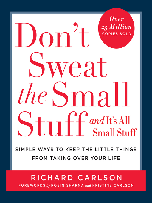 Title details for Don't Sweat the Small Stuff... and It's All Small Stuff by Richard Carlson - Available